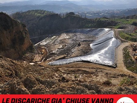 LE DISCARICHE GIA’ CHIUSE VANNO BONIFICATE, NON RIAPERTE